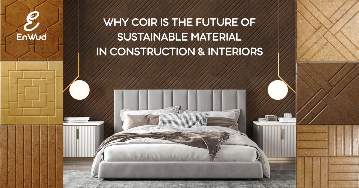 Why Coir is the Future of Sustainable Material in Construction & Interiors